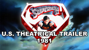 SUPERMAN II- U.S. Theatrical trailer 1981