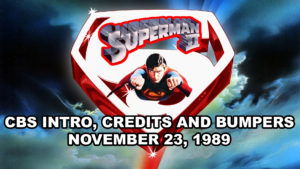 SUPERMAN II- CBS intro and teaser.
November 23, 1989.