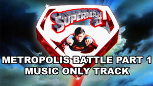 SUPERMAN II- Metropolis battle Part 1 music only track