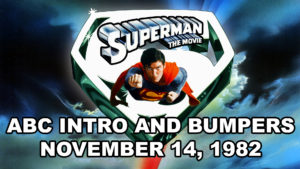 SUPERMAN THE MOVIE- ABC intro and bumpers. November 14, 1982.