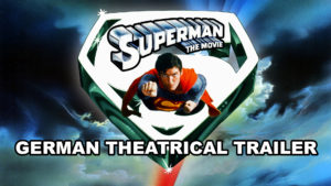 SUPERMAN THE OVIE- German theatrical trailer. January 26, 1979.