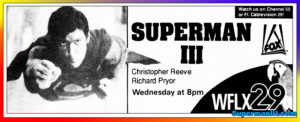 SUPERMAN III- WFLX television guide ad. April 25, 1990. Caped Wonder Stuns City!